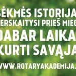 "Kultūros fabrikas" kartu su "Rotary Akademija" kviečia: