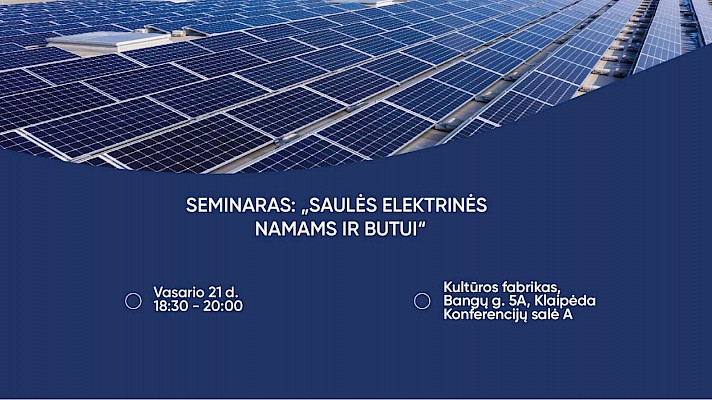 Seminaras "Saulės elektrinės namams ir butui"